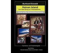 Hainan Island. Vom Staat Qiong Zur Freihandelszone