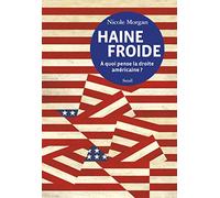 Haine froide: A quoi pense la droite américaine?