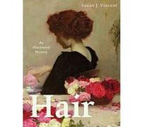 Hair: An Illustrated History (Elements of Dress) - [Version Originale] Inconnu (Auteur)