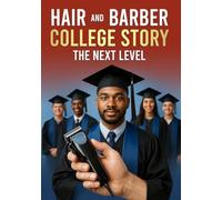 Hair And Barber College Story-The Next Level