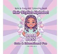 Hair Boss: ABC Coloring Book for Girls Ages 4-8: A Bold and Easy Hair Stylist Alphabet Featuring Braids, Curls, and Natural Hair Styles to Inspire Confidence