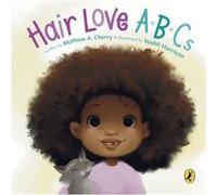 Hair Love ABCs by Matthew A. Cherry Matthew A. Cherry (Auteur)
