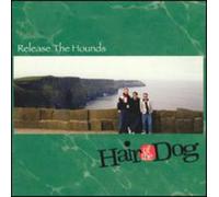 Hair of the Dog - Release The Hounds
