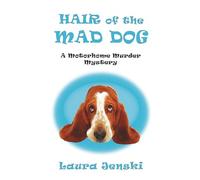 Hair of the Mad Dog: A Motorhome Murder Mystery