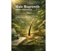 Hair Regrowth In Women: Science and Practice Volume 1: Core Text and Tool Kits