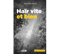Haïr vite et bien Jean Pouessel (Auteur)