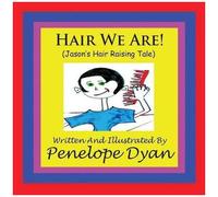 Hair We Are! (Jason's Hair Raising Tale)