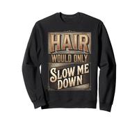 Hair Would Only Slow Me Down Runner Swimmer Cycliste Chauve Sweatshirt