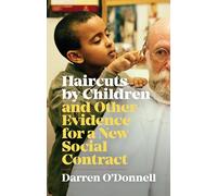 Haircuts by Children, and Other Evidence for a New Social Contract