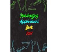 Hairdressing Appointment Book 2027: Daily Planner 1 Page/day A4 & Client Scheduler for Hairdressers, Barbers, and Beauty Therapists | 48 Weeks | 8:00 - 21:00 -15, 30, and 45-minute - 2 employees