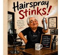 Hairspray Stinks!: A Funny Little Tribute to Nevio’s Mane Image Hair Studio