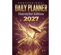 Hairstylist Daily Planner 2027: Salon Appointment Book & Color Formula Log to Track Clients, Services & Grow Your Chair: 6x9 | 365 Days | Appointment ... & Notes for Hair Stylists and Salon Pros