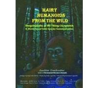 Hairy Humanoids From The Wild - Encyclopedia Of All Things Sasquatch