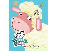 Hairy Tales Of Bella The Sheep Interactive Bedtime Story with Colourful Hair - Early Learning Books for Kids 4+ Years - Swish My Hair Books