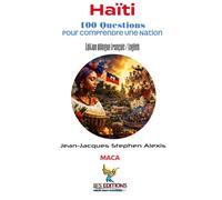 Haïti 100 Questions pour Comprendre une Nation: 100 Questions to Understand a Nation