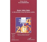 Haïti 1804-2004 Le Bicentenaire d'une Révolution oubliée - Wiener Kerns Fleurimond - L'harmattan - broché - Essai