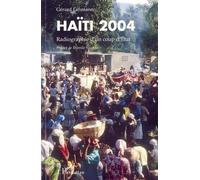 Haïti 2004 - Radiographie D'un Coup D'état