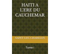 HAITI A L'ERE DU CAUCHEMAR