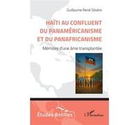 G.Sévère: Haïti au confluent du Panaméricanisme et du Panafricanisme: Mémoire d’une âme transplantée
