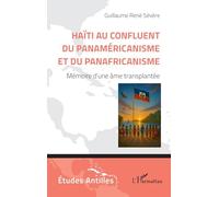 G.Sévère: Haïti au confluent du Panaméricanisme et du Panafricanisme: Mémoire d’une âme transplantée