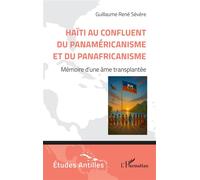 G.Sévère: Haïti au confluent du Panaméricanisme et du Panafricanisme: Mémoire d’une âme transplantée