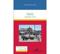 Haïti Changer d'ère - Arnousse Beaulière - L'harmattan - broché - Essai