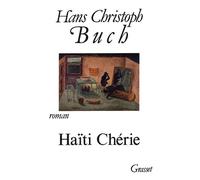Haiti cherie parution 90 - Hans Christoph Buch - Grasset - broché - Livre
