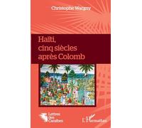 Haïti, cinq siècles après Colomb