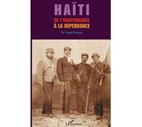 Haïti de l'indépendance à la dépendance