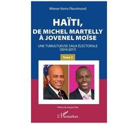 Haïti, de Michel Martelly à Jovenel Moïse Tome 2 - Wiener Kerns Fleurimond - L'harmattan - broché - Essai