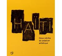Haïti, Deux Siècles De Création Artistique - Paris, Grand Palais, Galeries Nationales, 19 Novembre 2014 - 15 Février 2015