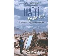 Haïti, kenbe la ! 35 secondes et mon pays à reconstruire: NSTRUIRE