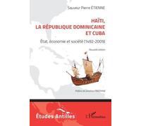 Haïti, la République dominicaine et Cuba État, économie et société (1492-2009) - Sauveur Pierre Etienne - L'harmattan - broché - Essai