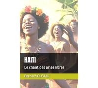 HAITI: Le chant des âmes libres