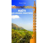Haïti Les grands chantiers - Nicolas-L. Pauyo - L'harmattan - broché - Essai