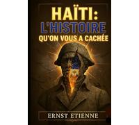 Haïti : L'histoire qu'on vous a cachée