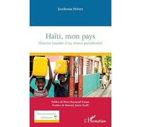 Haïti, mon pays Histoire insolite d’un destin présidentiel - Jocelerme Privert - L'harmattan - broché - Essai