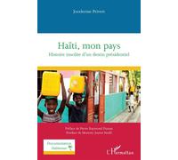 Haïti, mon pays Histoire insolite d’un destin présidentiel - Jocelerme Privert - L'harmattan - broché - Essai