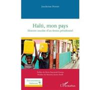 Jocelerme Privert – Haïti, mon pays – Histoire insolite d’un destin présidentiel – Broché