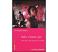 Haïti n'existe pas 1804-2004 - Christophe Wargny - Autrement - broché - Revue