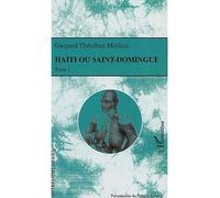 Haïti ou Saint-Domingue - Présentation de Francis Arzalier avec la collaboration de David Alliot et de Roger Little - Gaspard-Théodore Mollien - L'harmattan - broché - Essai