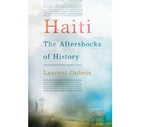 Haiti: The Aftershocks of History
