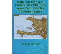 Haiti, Un Pays À La Croisée Des Chemins Après Deux Siècles D'indépendance