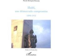 Haïti, une démocratie compromise Pascale Berloquin-Chassany (Auteur)