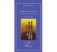 Haïtiens à New York City Entre Amérique noire et Amérique multiculturelle - Stéphanie Melyon-Reinette - L'harmattan - broché - Essai