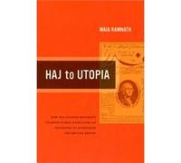 Haj To Utopia: How The Ghadar Movement Charted Global Radicalism And Attempted To Overthrow The British Empire (California World History Library) (Paperback) Maia Ramnath, (Auteur)
