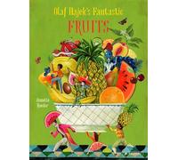 Hajek, Olaf - Olaf Hajek's Fantastic Fruits