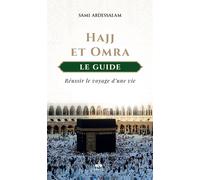 Hajj et Omra L'essentiel à retenir - Sami Abdessalam - Albouraq - broché - Guide
