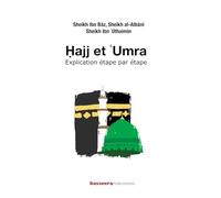 Hajj et 'Umra: Explication étape par étape