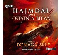 Hajmdal Volume 6 La dernière bataille - Dariusz Domagalski (Hörbuch auf Polnisch)
